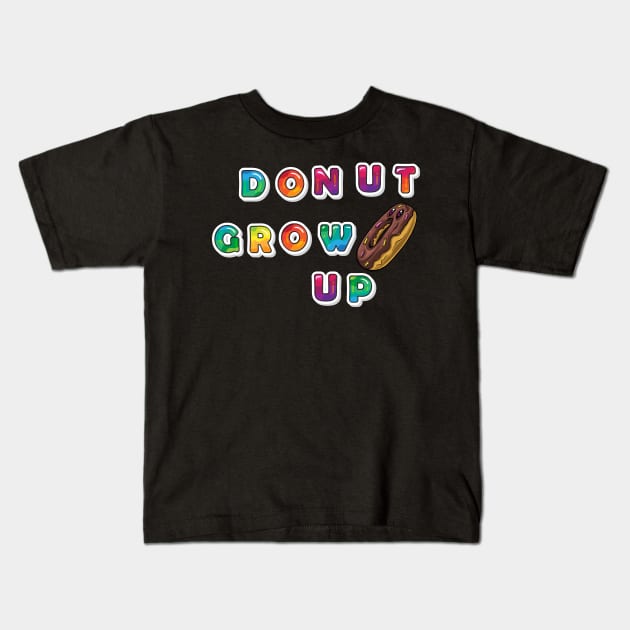 Donut Grow Up New Kids T-Shirt by trendybestgift